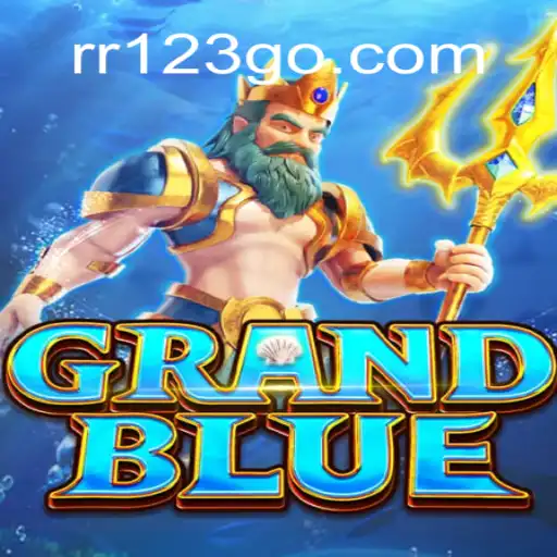 Dive into the Exciting World of GRANDBLUE: The Premier Game on RR123.com Platform